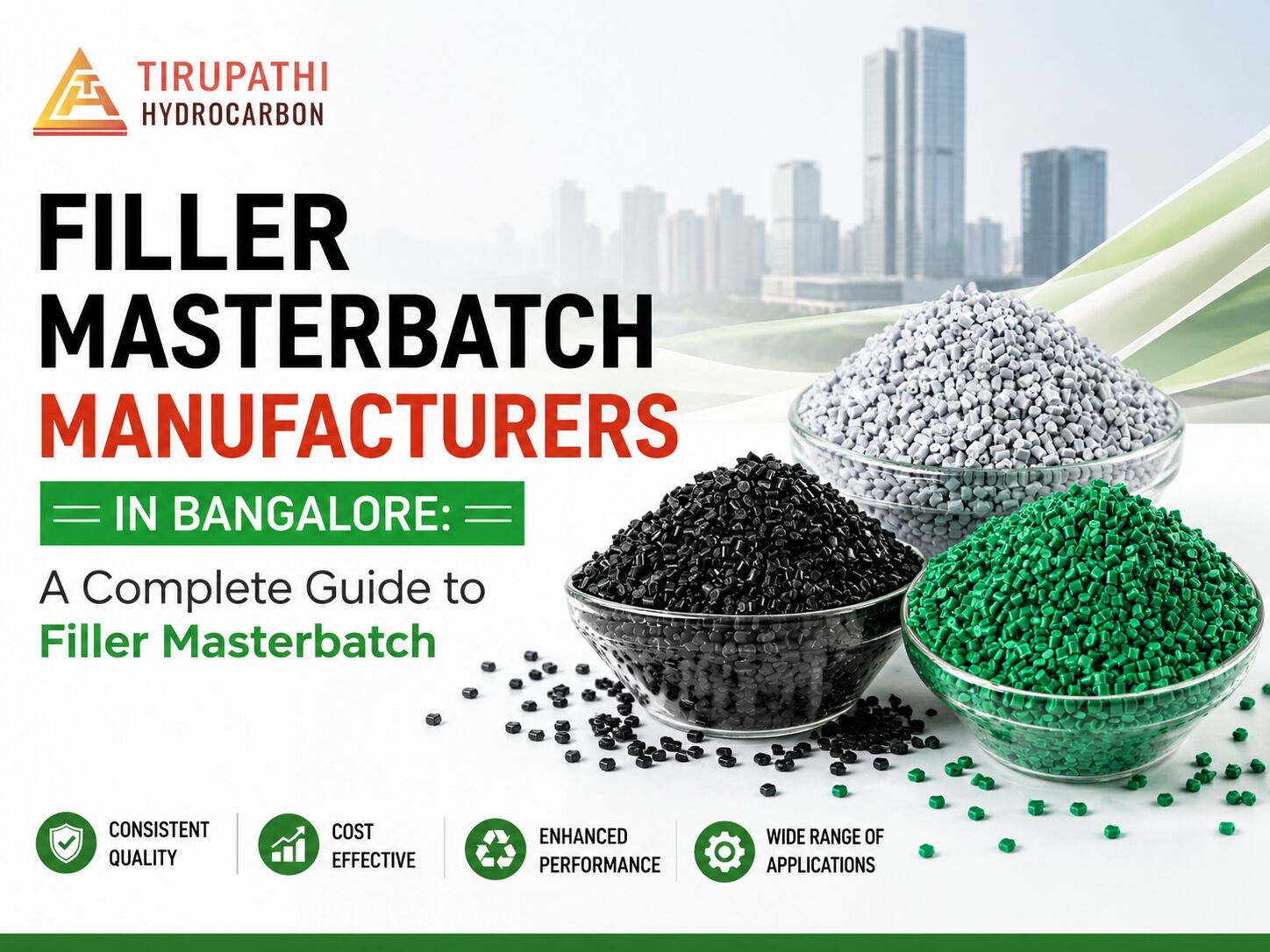 Filler Masterbatch Manufacturers in Bangalore: A Complete Guide to Filler Masterbatch by Tirupathi Hydrocarbon Pvt Ltd